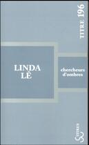 Couverture du livre « Chercheurs d'ombres » de Linda Le aux éditions Christian Bourgois