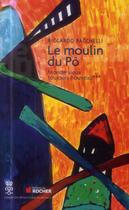 Couverture du livre « Le moulin du Pô t.3 ; monde vieux toujours nouveau*** » de Riccardo Bacchelli aux éditions Rocher