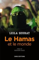 Couverture du livre « Le Hamas et le monde » de Leila Seurat aux éditions Cnrs