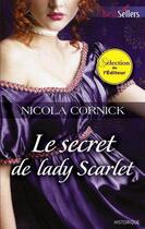 Couverture du livre « Le secret de lady Scarlet » de Nicola Cornick aux éditions Harlequin