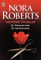 Couverture du livre « Lieutenant Eve Dallas : Intégrale vol.10 : Tomes 19 et 20 » de Nora Roberts aux éditions J'ai Lu
