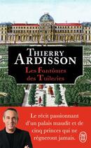 Couverture du livre « Les fantômes des Tuileries » de Thierry Ardisson et Philippe Seguy aux éditions J'ai Lu