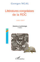 Couverture du livre « Littératures congolaises ; de la RDC 1482-2007 (2e édition) » de Georges Ngal aux éditions L'harmattan