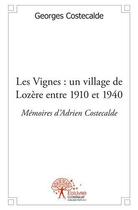 Couverture du livre « Les Vignes ; un village de Lozère entre 1910 et 1940 » de Georges Costecalde aux éditions Edilivre