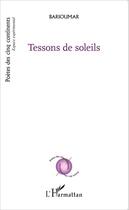 Couverture du livre « Tessons de soleils » de  aux éditions Editions L'harmattan