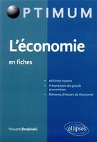 Couverture du livre « L'économie en fiches » de Drobinski Vincent aux éditions Ellipses