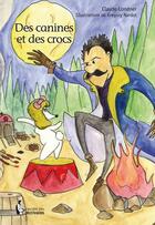 Couverture du livre « Des canines et des crocs » de Claude Londner et Gregory Nardot aux éditions Societe Des Ecrivains