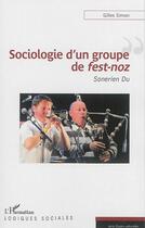 Couverture du livre « Sociologie d'un groupe de <em>fest-noz</em> - <em>sonerien du</em> » de Gilles Simon aux éditions L'harmattan