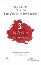 Couverture du livre « Laï-cité(s) et discrimination(s) » de Brigitte Esteve-Bellebeau et Mathieu Touzeil-Divina et . Collectif aux éditions L'harmattan