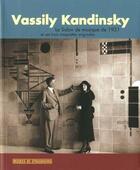 Couverture du livre « Vassili Kandinsky ; le salon de musique de 1931 et ses trois maquettes originales » de Christian Derouet aux éditions Musees Strasbourg