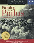 Couverture du livre « Paroles de Poilus en 365 jours (édition 2016) » de Jean-Pierre Gueno aux éditions Editions 365