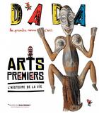 Couverture du livre « Revue dada n.177 ; arts premiers ; l'histoire de la vie » de Revue Dada aux éditions Arola