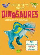 Couverture du livre « Paper toys animés à détacher et à construire ; dinosaures » de Ian Murray aux éditions 1 2 3 Soleil