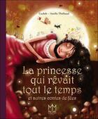 Couverture du livre « La princesse qui rêvait tout le temps et autres contes de fées » de Gudule et Amelie Thiebaut aux éditions Mic Mac Editions