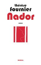 Couverture du livre « Nador » de Therese Fournier aux éditions Iggybook