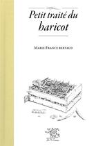 Couverture du livre « Petit traité du haricot » de Bertaud Marie-France aux éditions Le Sureau