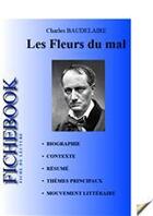 Couverture du livre « Les fleurs du mal ; fiche de lecture » de Charles Baudelaire aux éditions Les Editions De L'ebook Malin