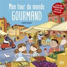 Couverture du livre « Mon tour du monde gourmand » de Isabelle Pellegrini aux éditions Abc Melody