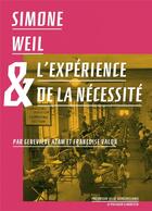 Couverture du livre « Simone Weil et l'expérience de la nécessité » de Genevieve Azam et Francoise Valon aux éditions Le Passager Clandestin