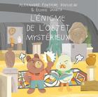 Couverture du livre « L'énigme de l'objet mystérieux » de Elodie Shanta et Alexandre Fontaine-Rousseau aux éditions Lapin