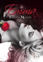 Couverture du livre « Emma » de Ewenn Mathis aux éditions Libertine