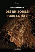 Couverture du livre « Des rhizomes plein la tête » de Laurence Dumur Droux aux éditions Hugo Stern