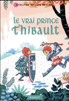 Couverture du livre « Le vrai prince Thibault » de Brisou-Pellen-E aux éditions Rageot
