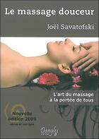 Couverture du livre « Le massage douceur » de Joel Savatofski aux éditions Dangles