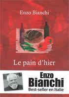 Couverture du livre « Le pain d'hier » de Enzo Bianchi aux éditions Presses D'ile De France