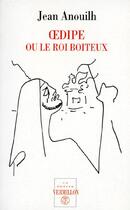 Couverture du livre « OEdipe ou le roi boiteux » de Jean Anouilh aux éditions Table Ronde