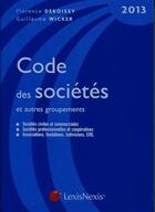 Couverture du livre « Code des sociétés et autres groupements (édition 2013) » de Deboissy et Wicker aux éditions Lexisnexis