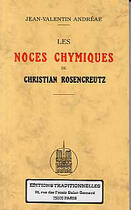 Couverture du livre « Noces chymiques de christian rosencreutz (les) » de Jean-Valent Andreae aux éditions Traditionnelles