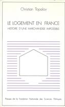 Couverture du livre « Le logement en france » de Topalov C aux éditions Presses De Sciences Po