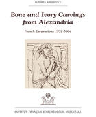 Couverture du livre « Bone and ivory carvings from alexandria. french excavations » de Elzbieta R aux éditions Ifao