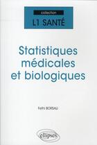Couverture du livre « Statistiques médicales et biologiques » de Borsali aux éditions Ellipses