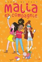 Couverture du livre « Malia et compagnie » de Caroline Cala aux éditions La Martiniere Jeunesse