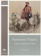 Couverture du livre « Representer l algerie » de Schaub Nicolas aux éditions Cths Edition