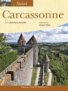 Couverture du livre « Aimer Carcassonne » de Jean-Pierre Panouille et Jacques Debru aux éditions Ouest France