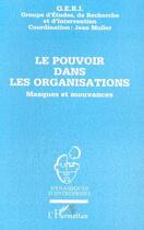 Couverture du livre « Le pouvoir dans les organisations - masques et mouvances » de  aux éditions L'harmattan