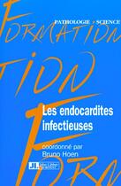 Couverture du livre « Les endocardites infectieuses » de Hoen aux éditions John Libbey