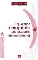 Couverture du livre « Exploitation et surexploitation des ressources marines vivantes (Académie des Sciences RST N° 17 Décembre 2003) » de Academie Des Science aux éditions Tec Et Doc