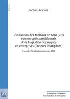 Couverture du livre « L'utilisation des tableaux de bord (RH) comme outils previsionnels de la gestion des risques en entreprise (facteurs intangibles) » de Jacques Lejeune aux éditions Publibook