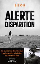 Couverture du livre « Alerte, disparition - la brigade citoyenne en action » de Beor aux éditions Michel Lafon