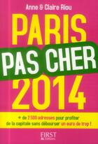 Couverture du livre « Paris pas cher (édition 2014) » de Anne Riou aux éditions First