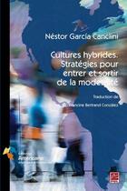 Couverture du livre « Cultures hybrides ; stratégies pour entrer et sortir de la modernité » de Nestor Garcia Canclini aux éditions Les Presses De L'universite Laval (pul)