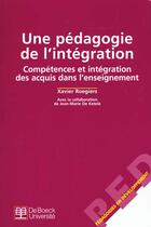 Couverture du livre « Une pedagogie de l'integration » de X Roegiers aux éditions De Boeck