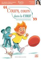Couverture du livre « Cours, cours dans la cour ! » de Aliotta Catherine et Ewen Blain aux éditions Langue Au Chat