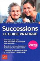 Couverture du livre « Successions 2025 - le guide pratique » de Dibos-Lacroux aux éditions Prat Editions