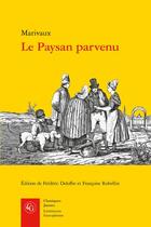 Couverture du livre « Le paysan parvenu » de Pierre De Marivaux aux éditions Classiques Garnier