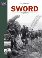 Couverture du livre « SWORD : objectif Caen » de Yann Magdelaine aux éditions Orep